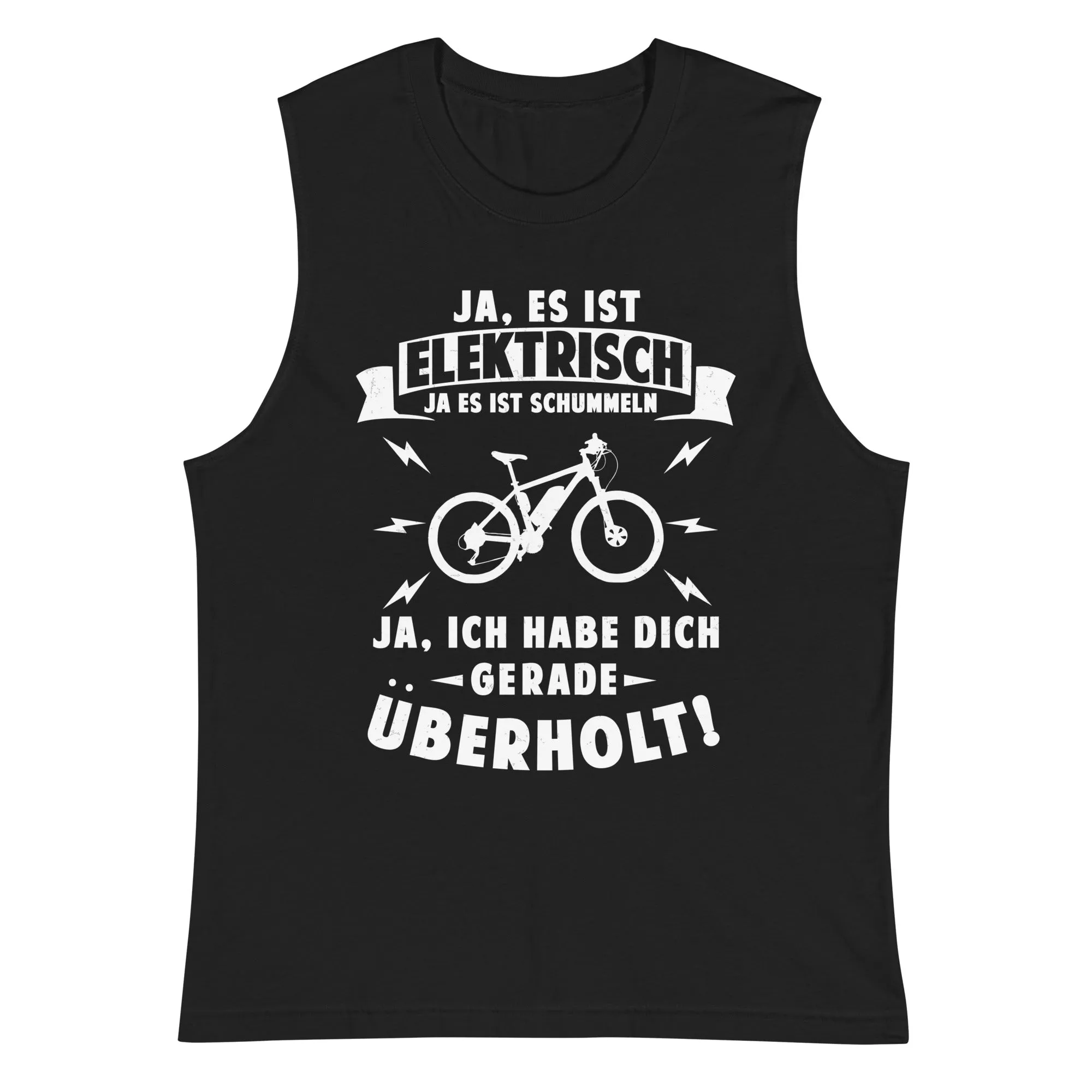 Ist elektrisch - Habe dich überholt - Muskelshirt (Unisex)