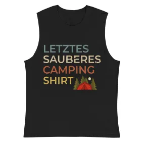 Letztes sauberes Camping Shirt - Muskelshirt (Unisex)