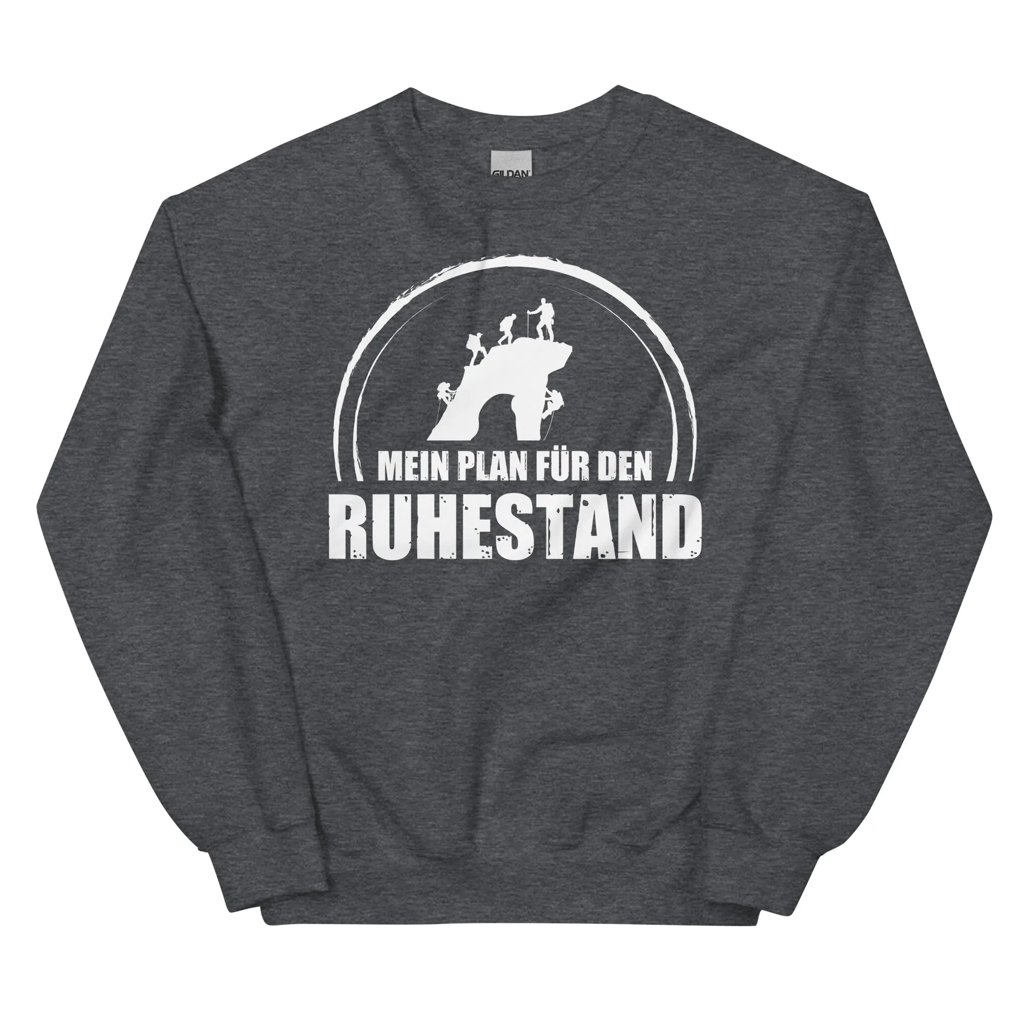 Mein Plan Fur Den Ruhestand - Sweatshirt (Unisex)